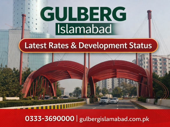 Gulberg Islamabad Latest Rates and Development Status