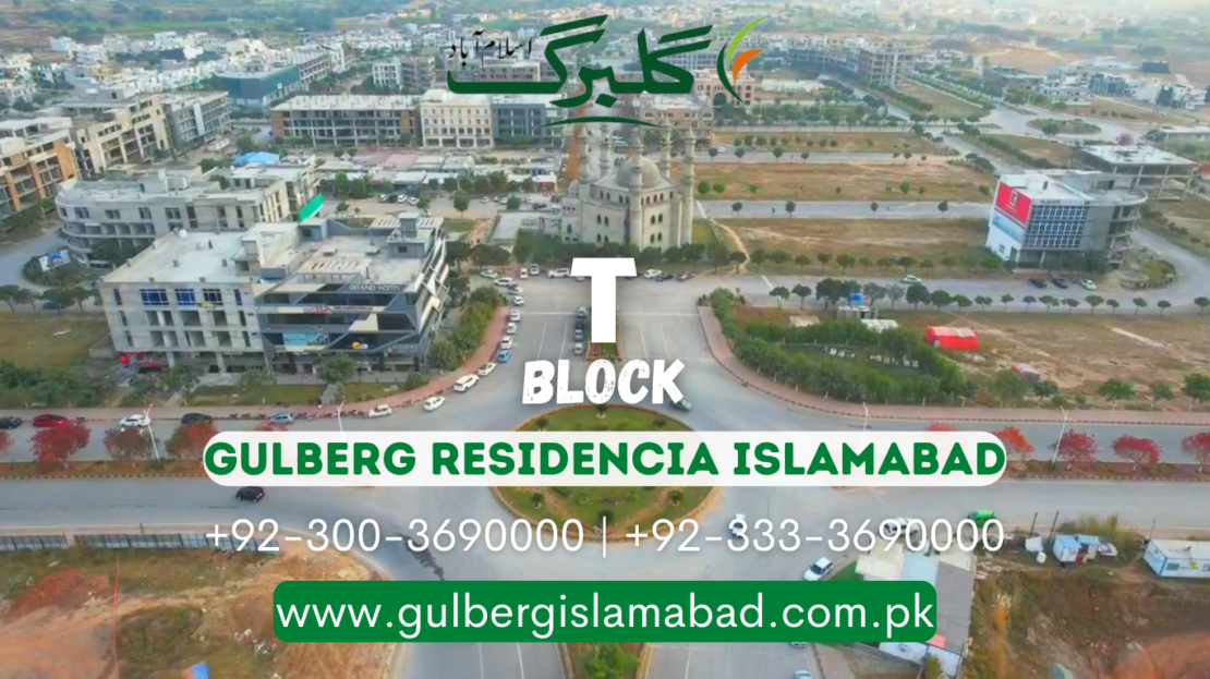 Gulberg Residencia islamabad Block t