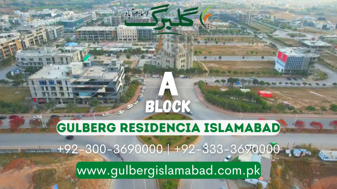 Gulberg Residencia islamabad Block a